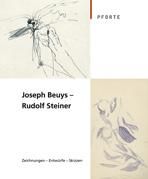 Joseph Beuys – Rudolf Steiner. Zeichnungen – Entwürfe – Skizzen